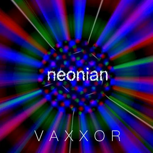 Vaxxor — Neonian