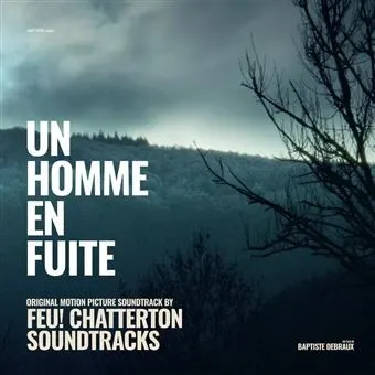 Un Homme En Fuite — Feu! Chatterton