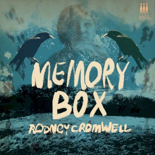 Memory Box — Rodney Cromwell
