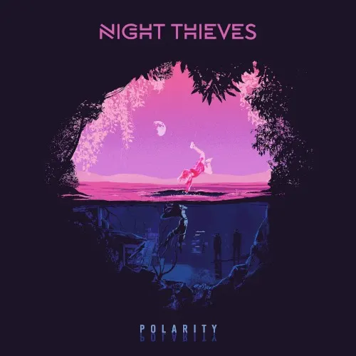 Polarity — Night Thieves