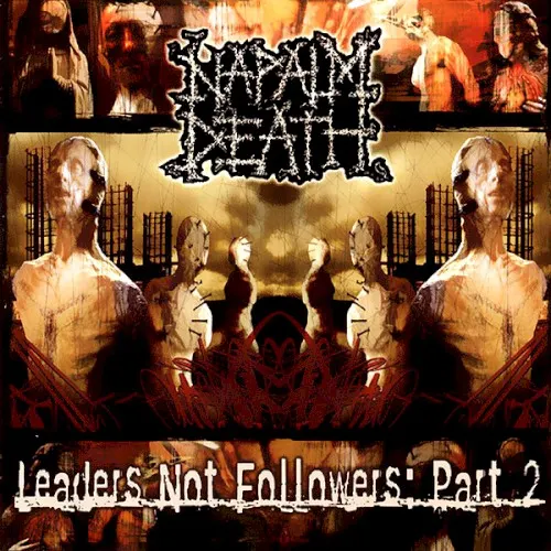 Leaders Not Followers: Part 2 — NAPALM DEATH