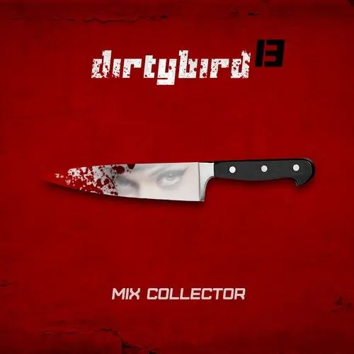 Mix Collector — Dirty Bird 13