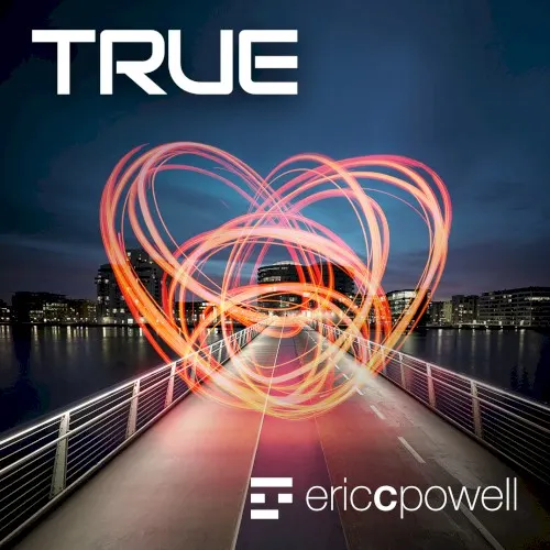 True — Eric C. Powell