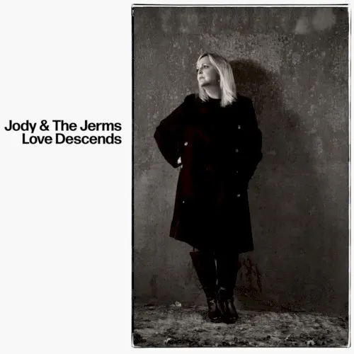 Love Descends — Jody and the Jerms