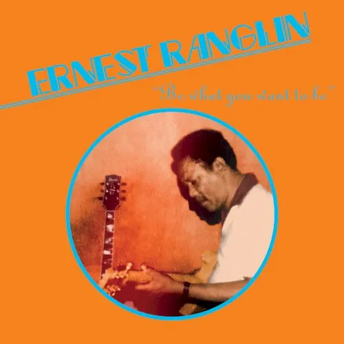 Be What You Want Be — Ernest Ranglin
