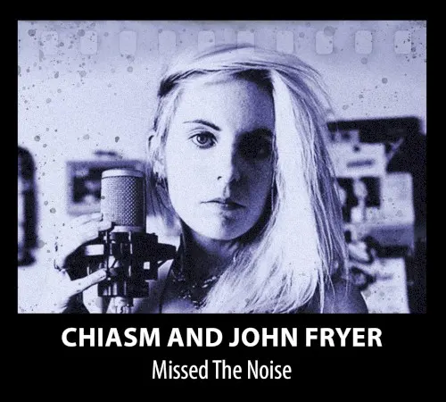 Missed the Noise — John Fryer