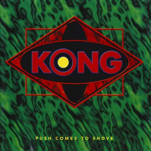 Push Comes to Shove — Kong