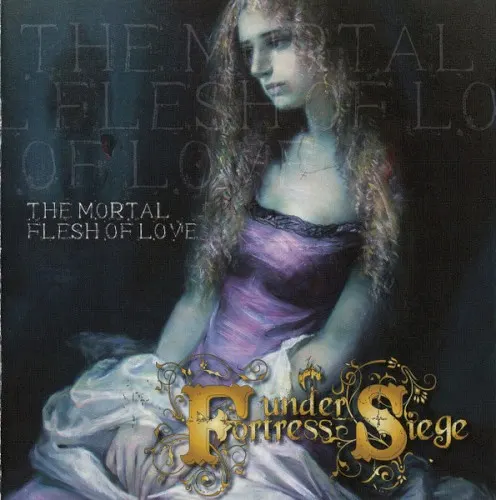 The Mortal Flesh Of Love — Fortress under siege