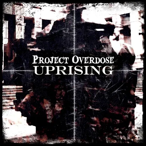 Uprising — PROJECT OVERDOSE