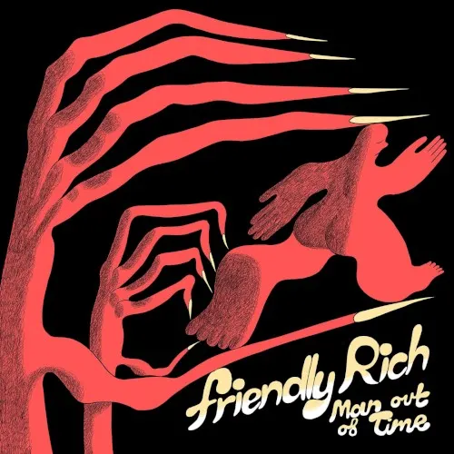 Man Out Of Time — Friendly Rich