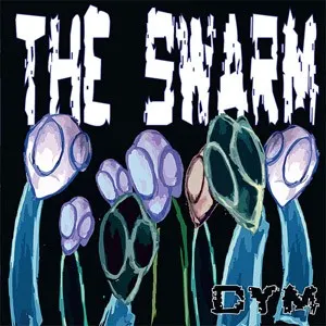 The Swarm — Dym