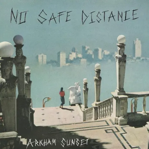 No Safe Distance — Arkham Sunset