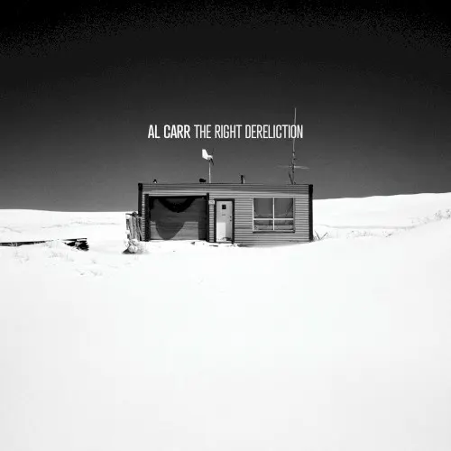The Right Dereliction — Al Carr