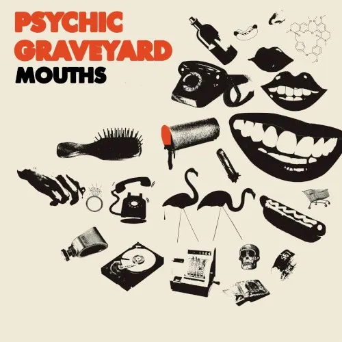 Mouths — Psychic Graveyard