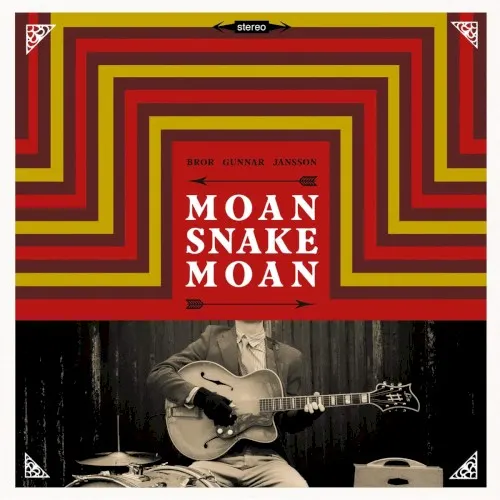 Moan Snake Moan — BROR GUNNAR JANSSON