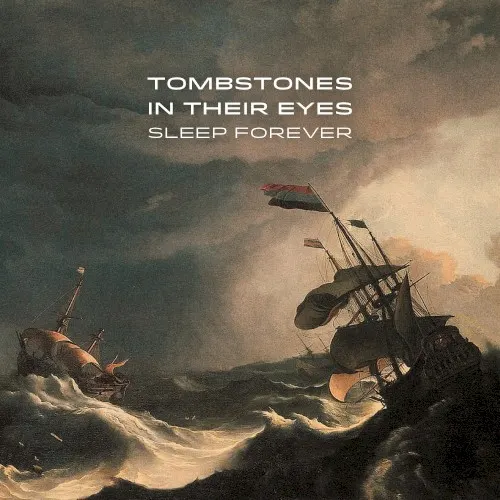 Sleep Forever — Tombstones In Their Eyes