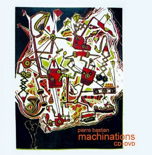 Machinations — Pierre Bastien