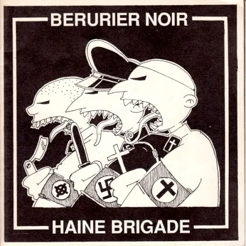 Bérurier Noir / Haine Brigade — Berurier Noir