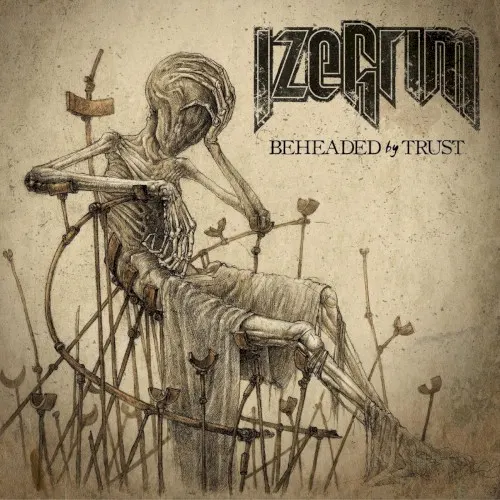 Beheaded by Trust — IZEGRIM