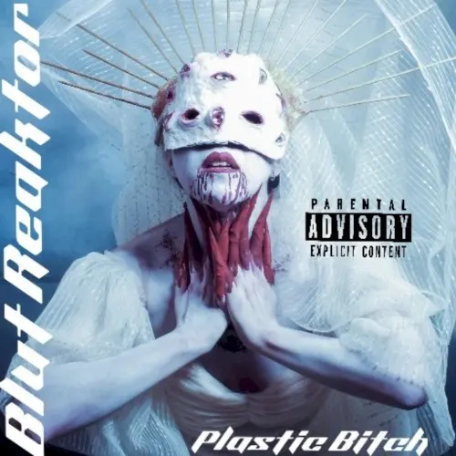 Plastic Bitch — Blut Reaktor