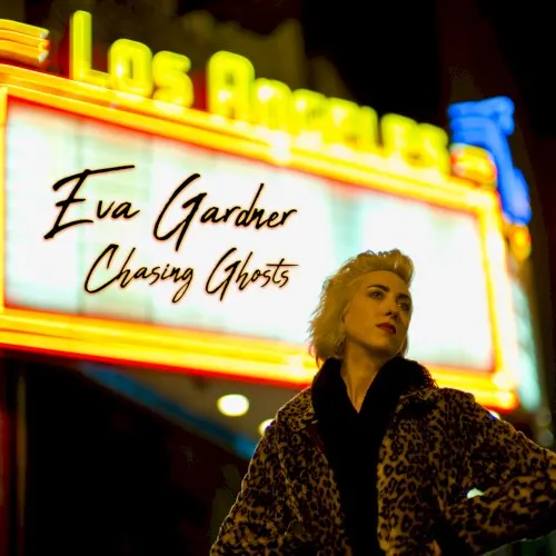 Chasing Ghosts — Eva Gardner