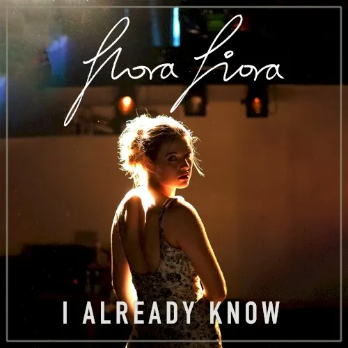 I Already Know — Flora Fiora