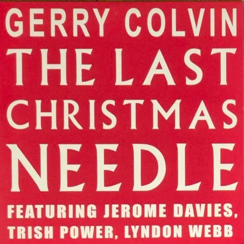 The Last Christmas Needle — Gerry Colvin