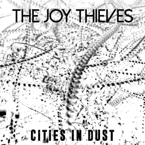 Cities in Dust — The Joy Thieves