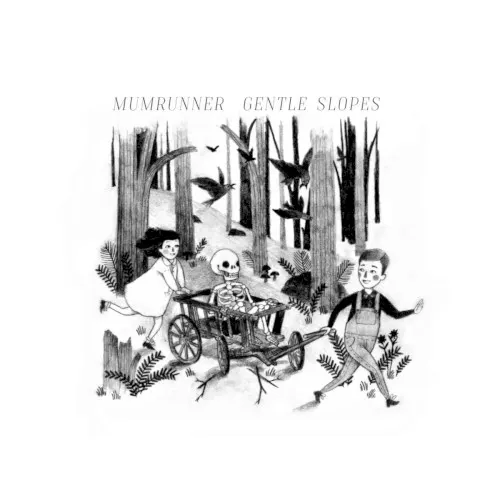 Gentle Slopes — Mumrunner