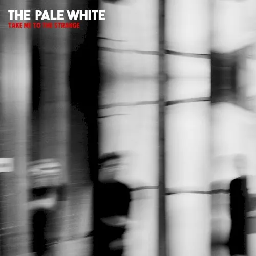 Take Me to the Strange — The Pale White