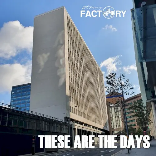 These Are the Days — String Factory