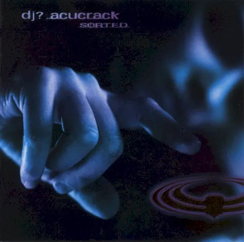 Sorted — DJ- Acucrack