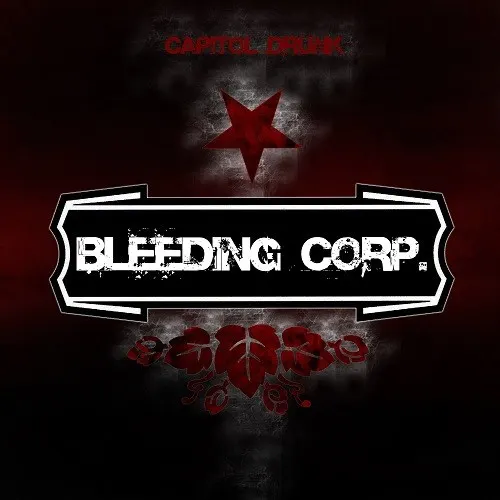 Capital Drunk — Bleeding Corp.
