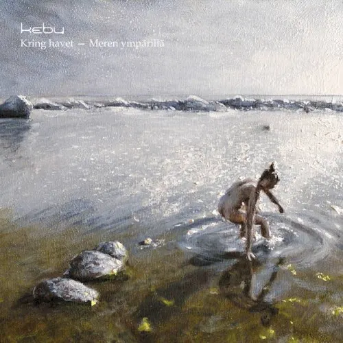 Kring havet - Meren ympärillä — Kebu
