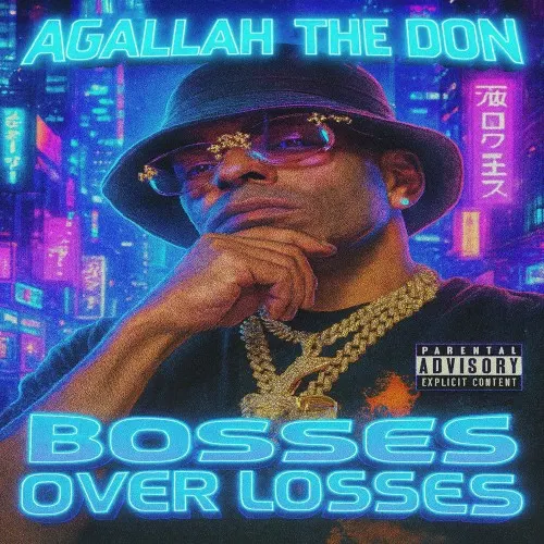 Bosses Over Losses — Agallah The Don