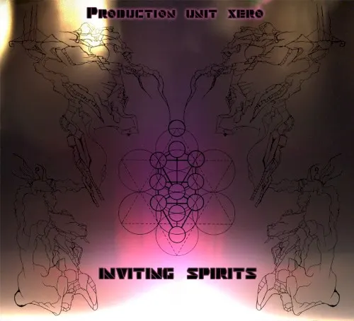 Inviting Spirits — Production Unit Xero