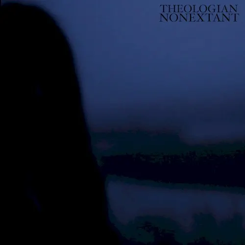 Nonextant — Theologian