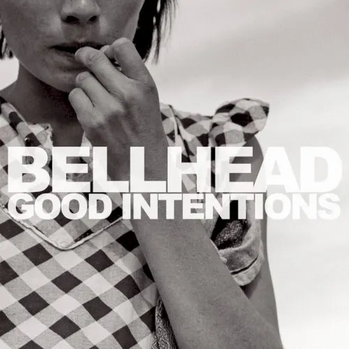 Good Intentions — Bellhead