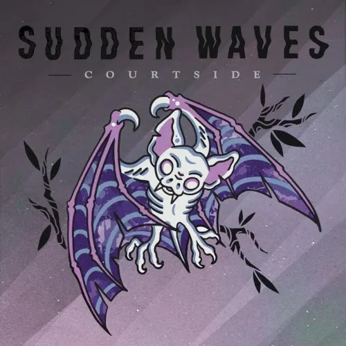 Courtside — Sudden Waves