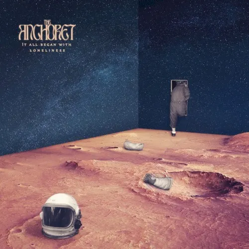 It All Began With Loneliness — The Anchoret