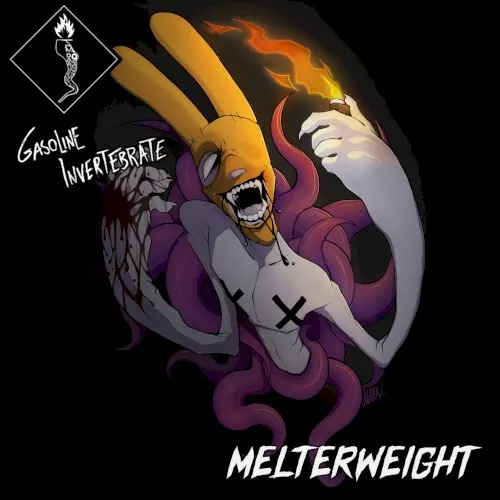 Melterweight — Gasoline Invertebrate