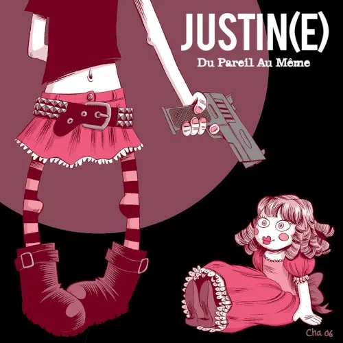 Du pareil au même — Justin(e)