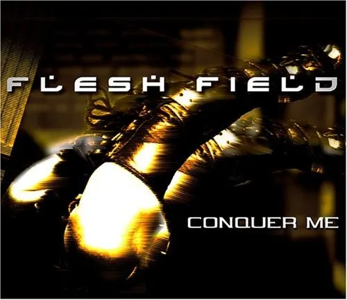 Conquer Me — Flesh Field