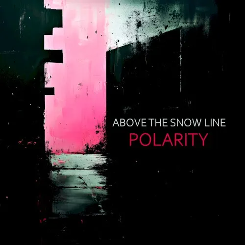 Polarity — Above The Snow Line