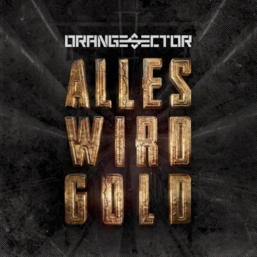 Alles wird Gold — Orange Sector