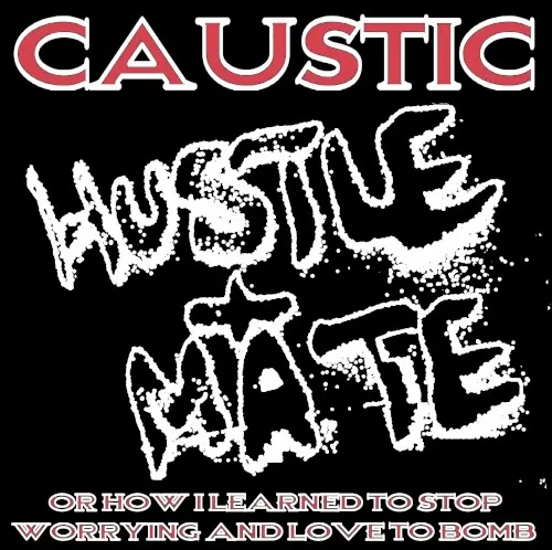 Hustle and Mate — Caustic