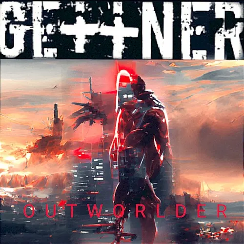 O U T W O R L D E R — GEttNER