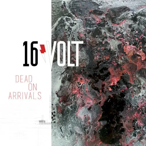 Dead on Arrivals — 16Volt
