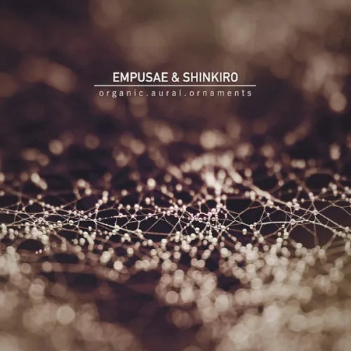 Organic.Aural.Ornaments — Empusae