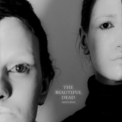 The Beautiful Dead — Alien Skin
